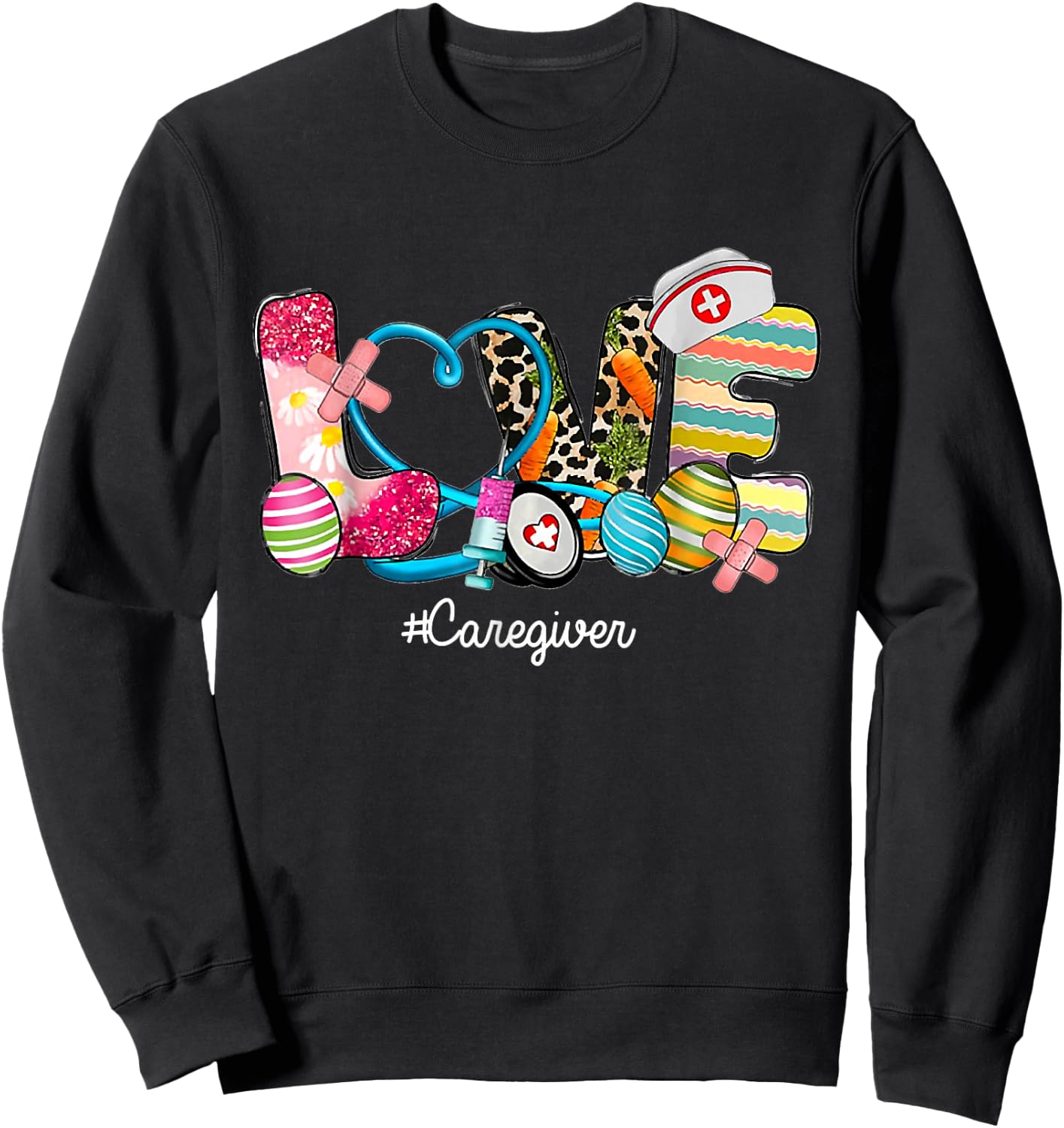Love Stethoscope Scrub Caregiver Nurse Life Easter Day Sweatshirt - Sweatshirt | Black