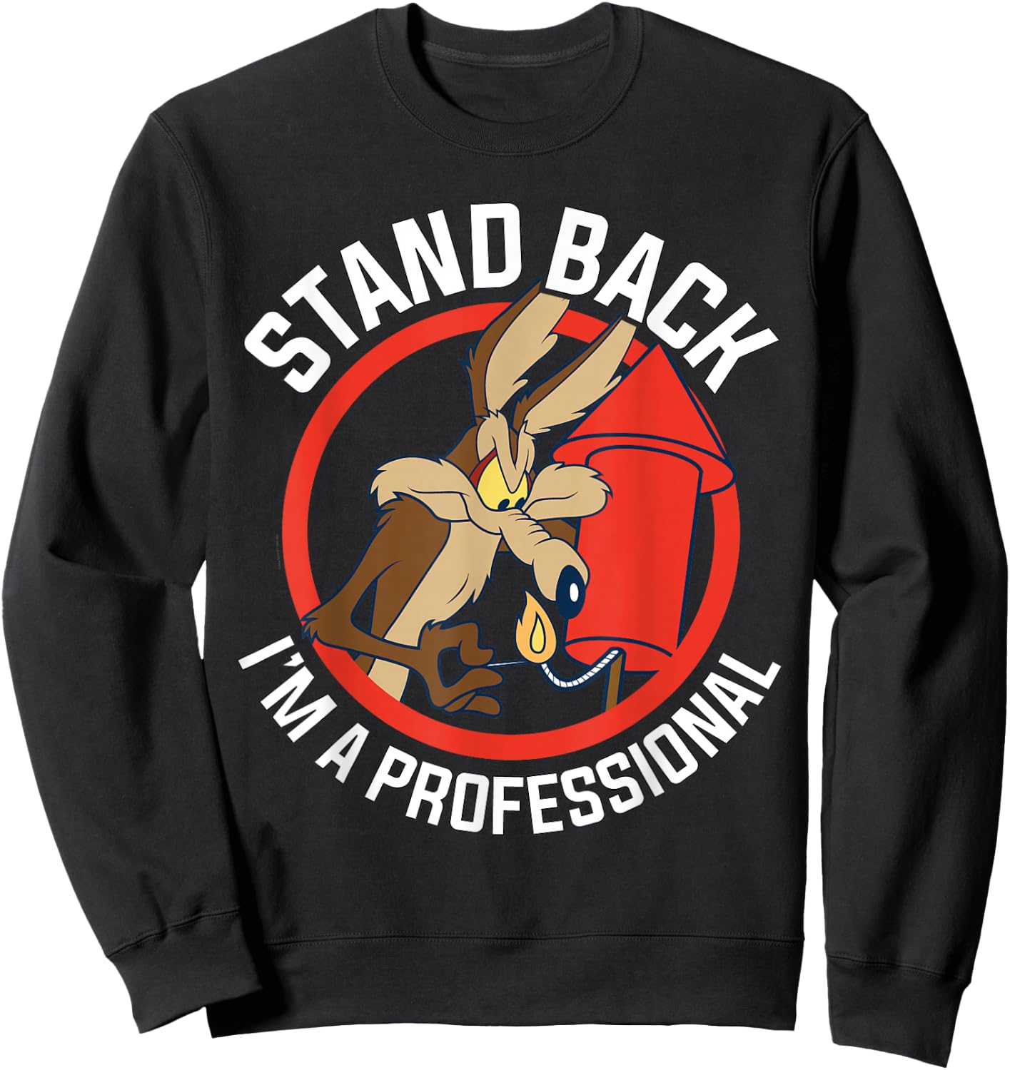 Wile E. Coyote Stand Back I'm A Professional Sweatshirt - Sweatshirt | Black
