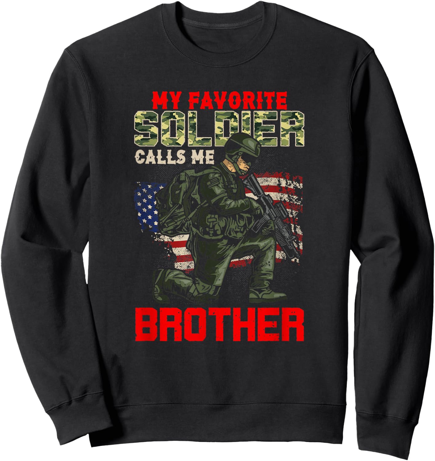 Vintage My Favorite Soldier Calls Me Brother Soldier Lover Sweatshirt - Sweatshirt | Black