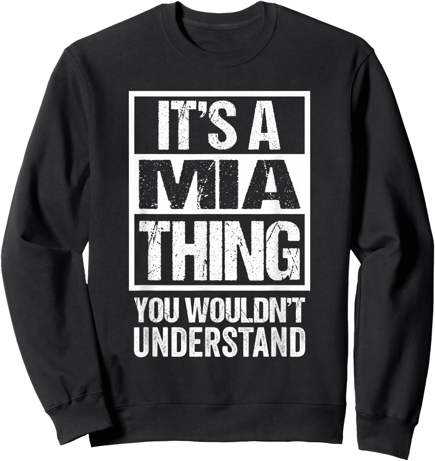 It's A Mia Thing You Wouldn't Understand First Name Sweatshirt - Sweatshirt | Black
