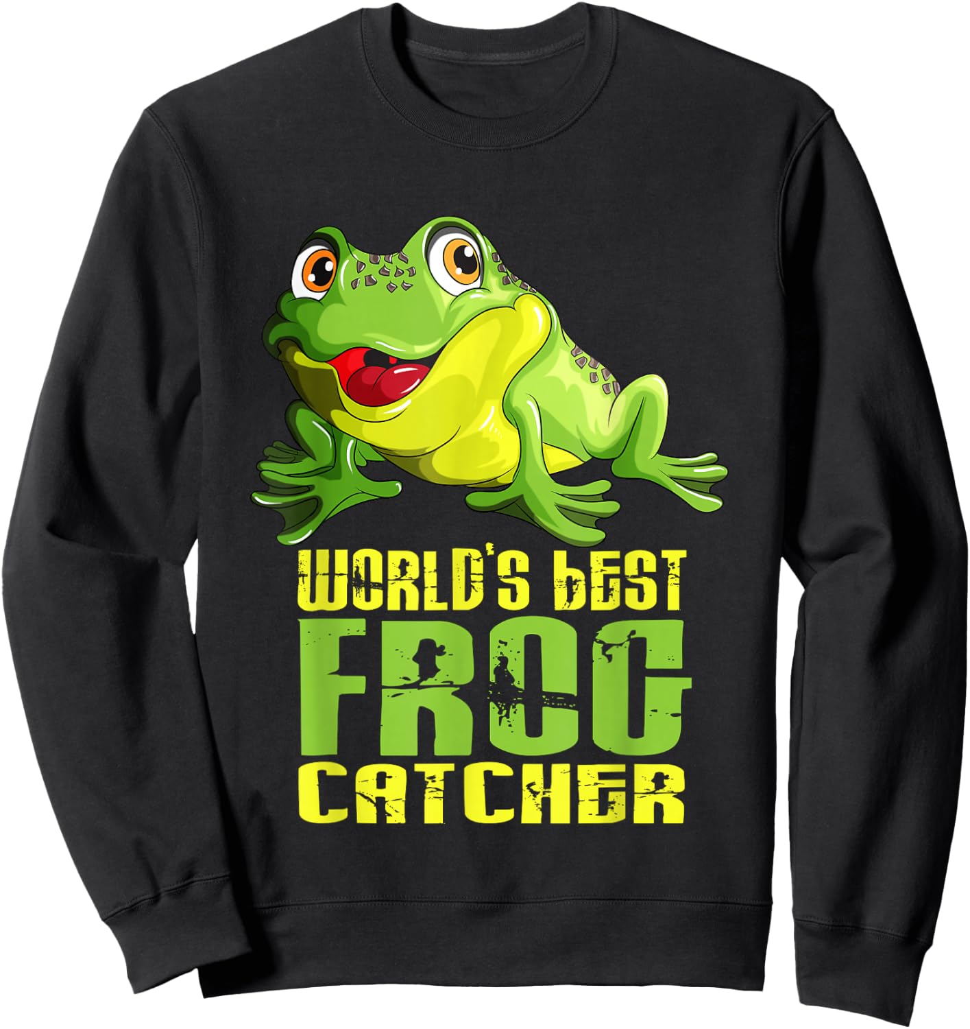 World's Best Frog Catcher Frog Catcher Collector Cute Frogs Sweatshirt - Sweatshirt | Black