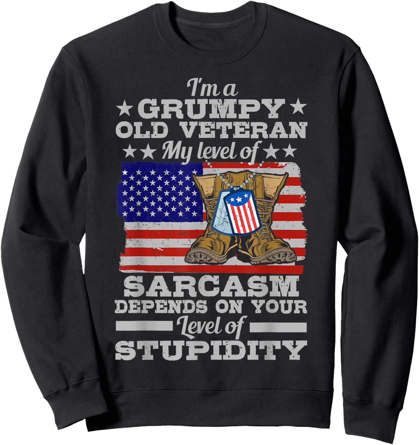 Funny American Veteran Father Grandpa My Level Of Sarcasm Sweatshirt - Sweatshirt | Black