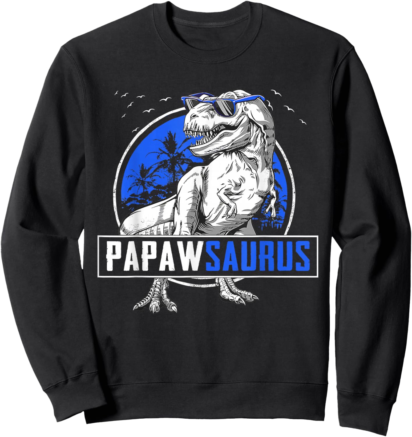 Papawsaurus T-Rex Papaw Saurus Dinosaur Family Matching Sweatshirt - Sweatshirt | Black