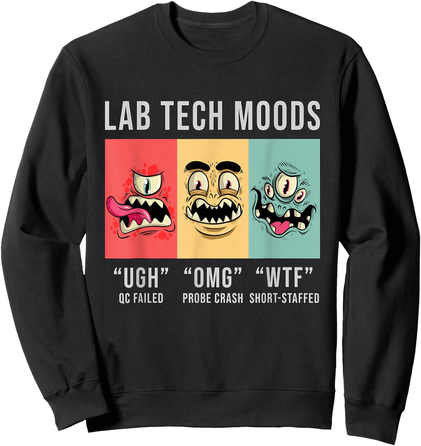 Laboratory Technician Medical Technologist Lab Tech Moods Sweatshirt - Sweatshirt | Black