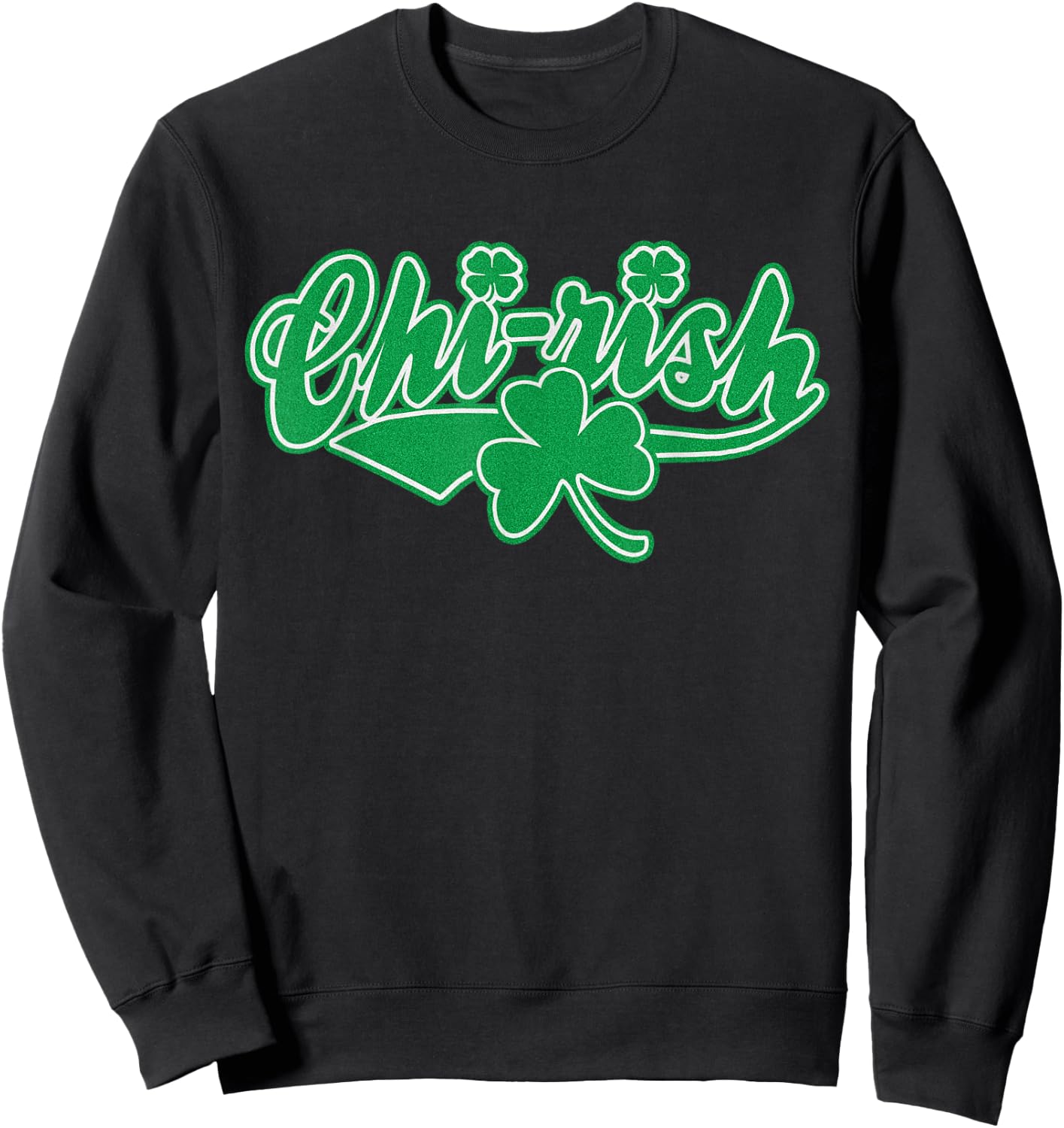 Chirish Chicago Irish St Patricks Day Shamrock Sweatshirt - Sweatshirt | Black