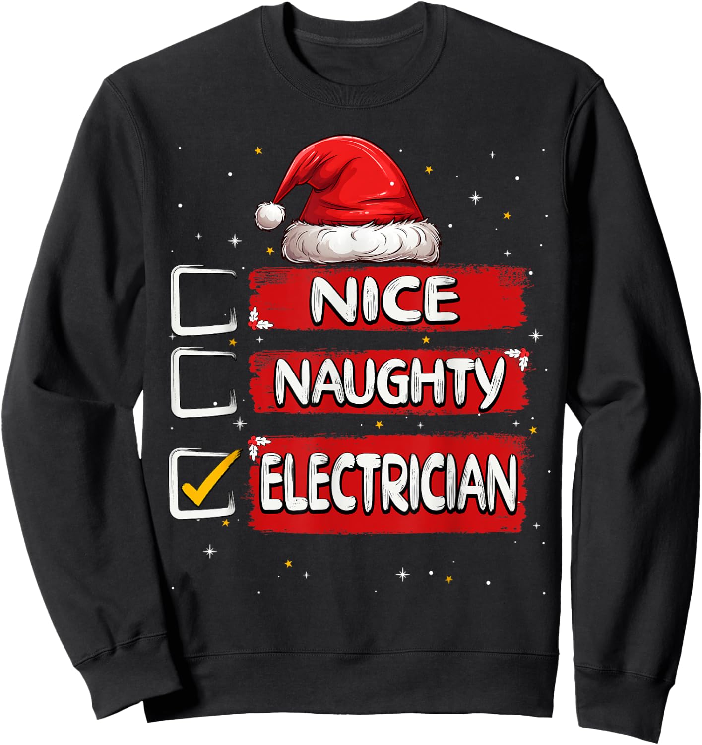 Nice Naughty Electrician Christmas List Santa Claus Sweatshirt - Sweatshirt | Black
