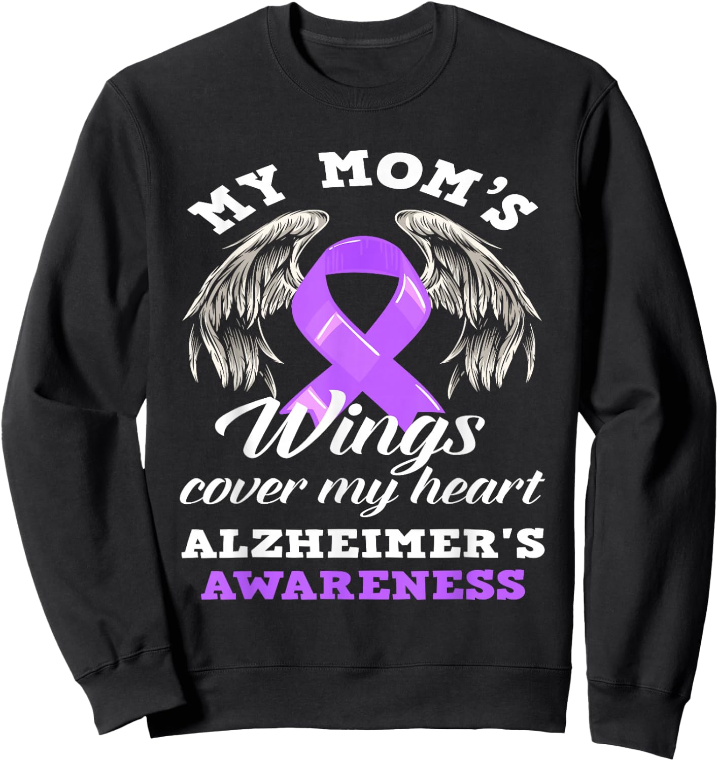My Mom's Wing Cover My Heart Alzheimer's Awareness Sweatshirt - Sweatshirt | Black