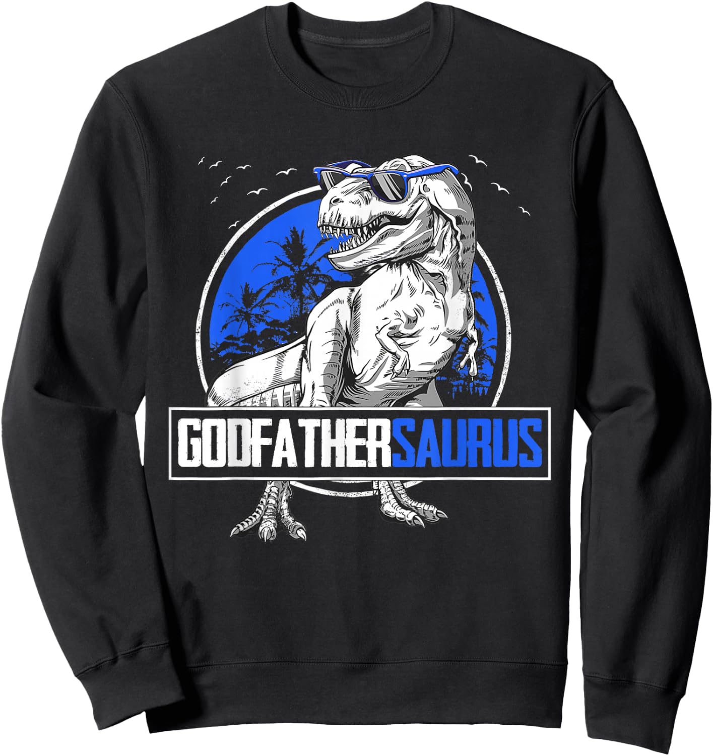 Godfathersaurus Godfather Saurus Dinosaur Family Matching Sweatshirt - Sweatshirt | Black