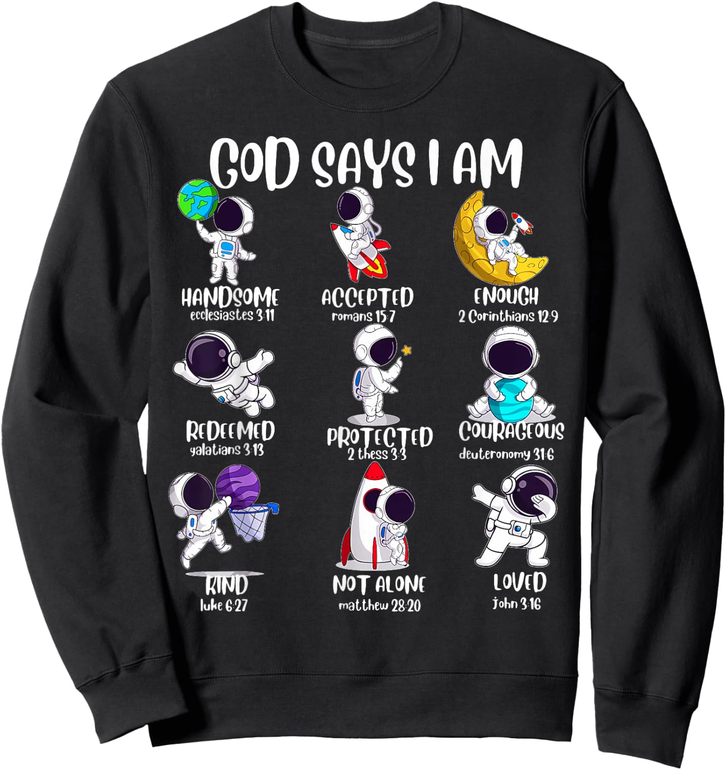 God Says I Am Outer Space Astronaut Bible Christian Sweatshirt - Sweatshirt | Black