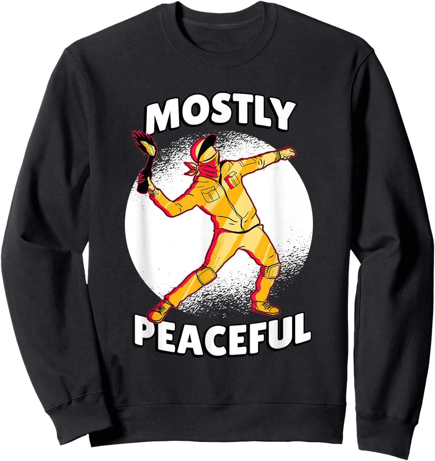 Mostly Peaceful Cartoon Sarcastic Political Angry Protest Sweatshirt - Sweatshirt | Black