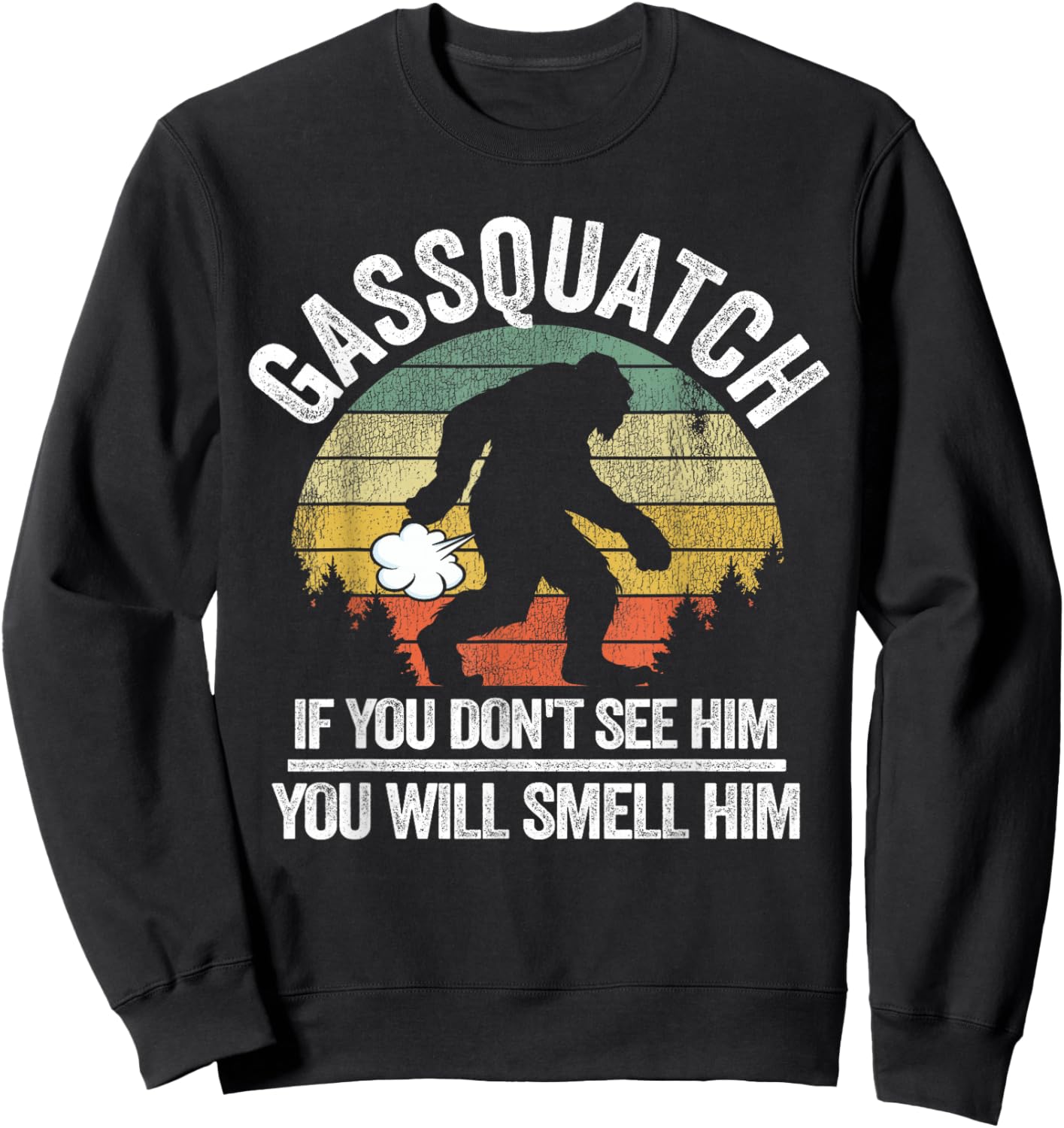 Vintage Sasquatch Believer & Retro Bigfoot Gifts Gassquatch Bigfoot Farting Outdoor Fart Funny Sasquatch Sweatshirt - Sweatshirt | Black
