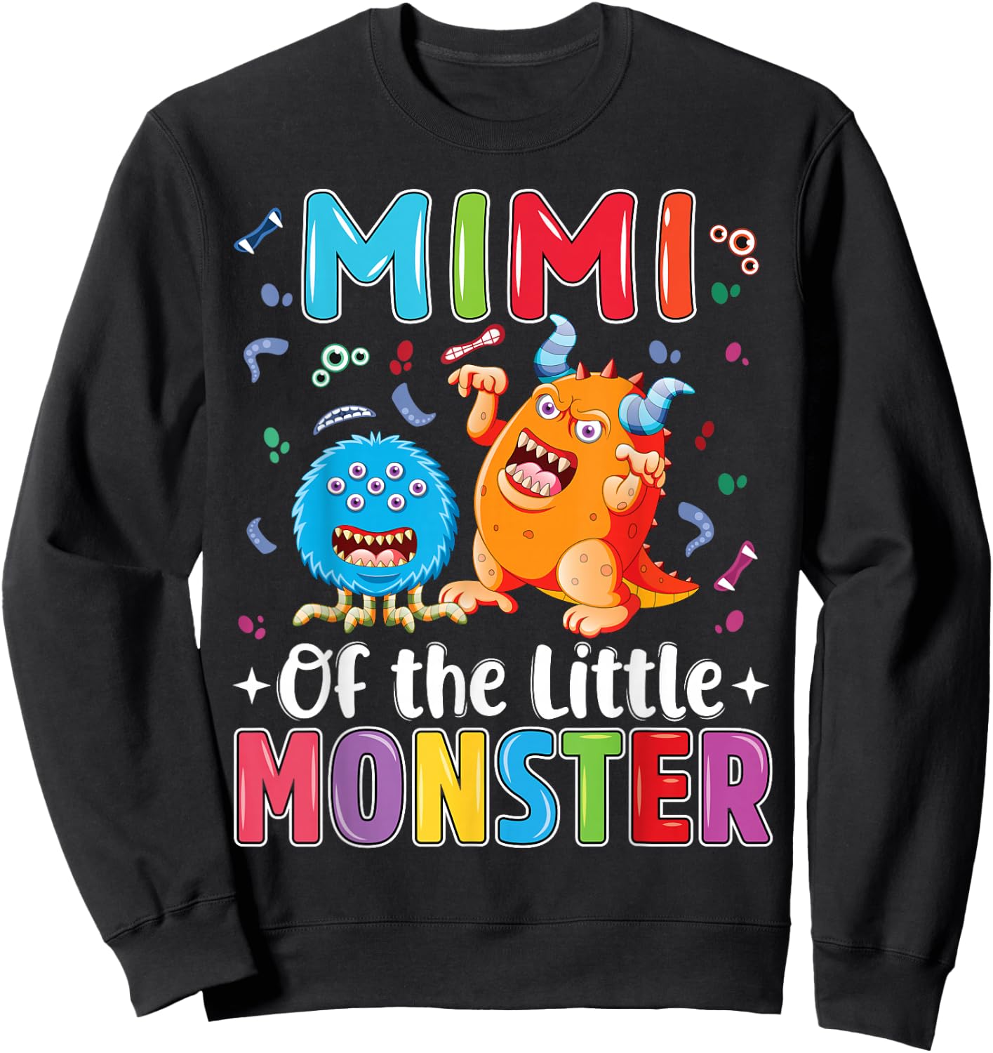Mimi Of The Little Monster Birthday Family Monster Sweatshirt - Sweatshirt | Black