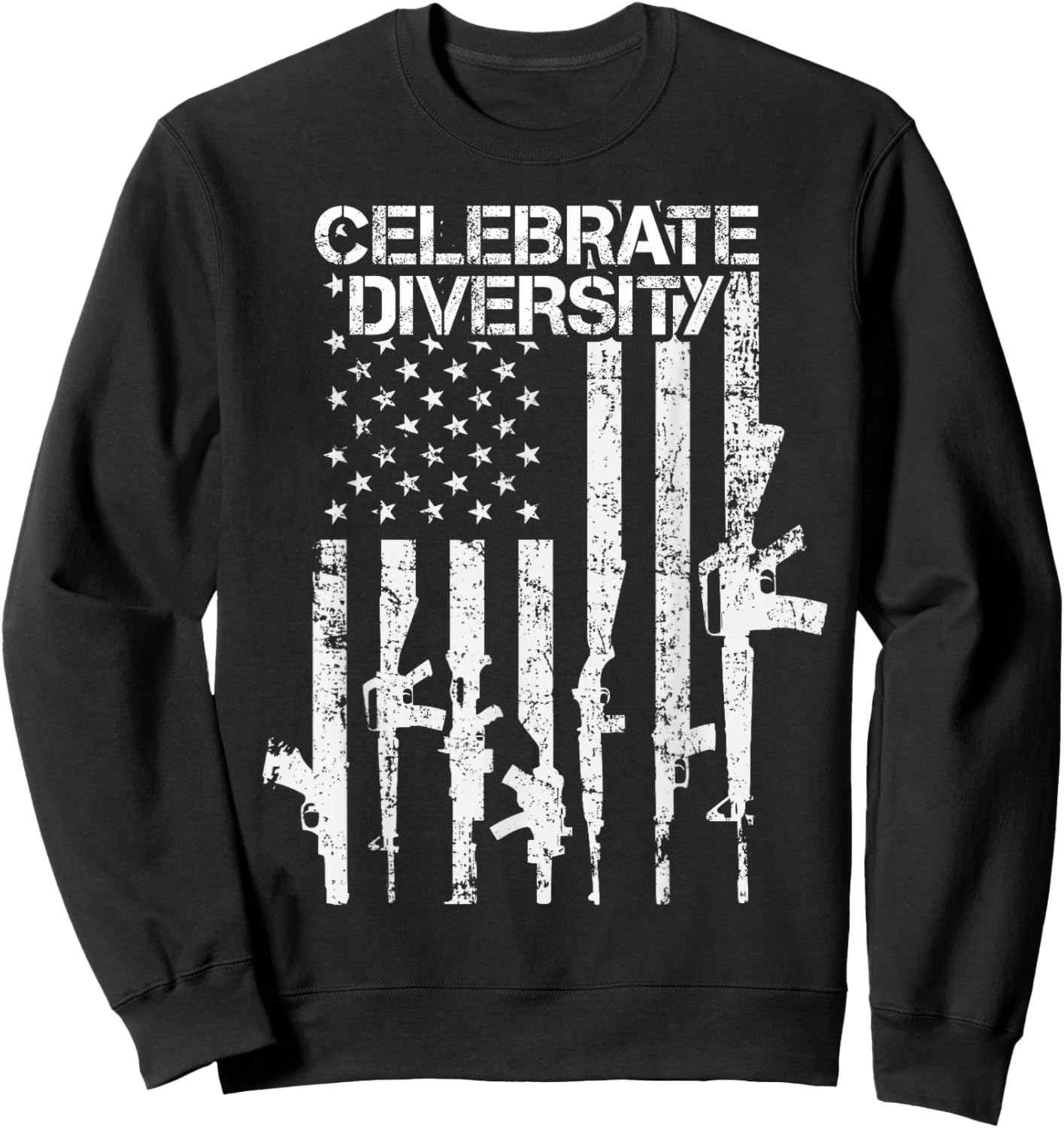 Celebrate Diversity - Funny Guns USA Flag Pro Gun Rights Sweatshirt - Sweatshirt | Black