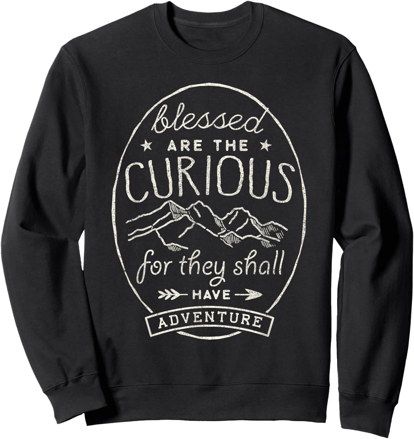 Blessed Are Curious For They Shall Have Adventure Travel Sweatshirt - Sweatshirt | Black