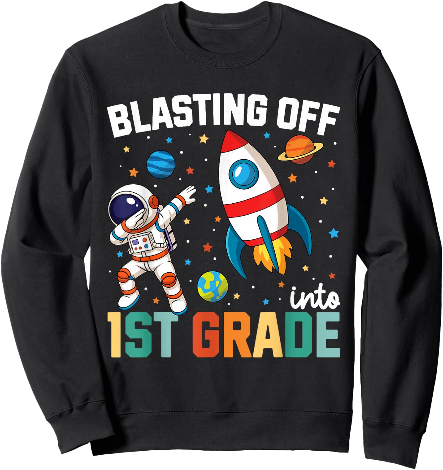 Blasting Off Into 1st Grade Boys First Day First Grade Kids Sweatshirt - Sweatshirt | Black