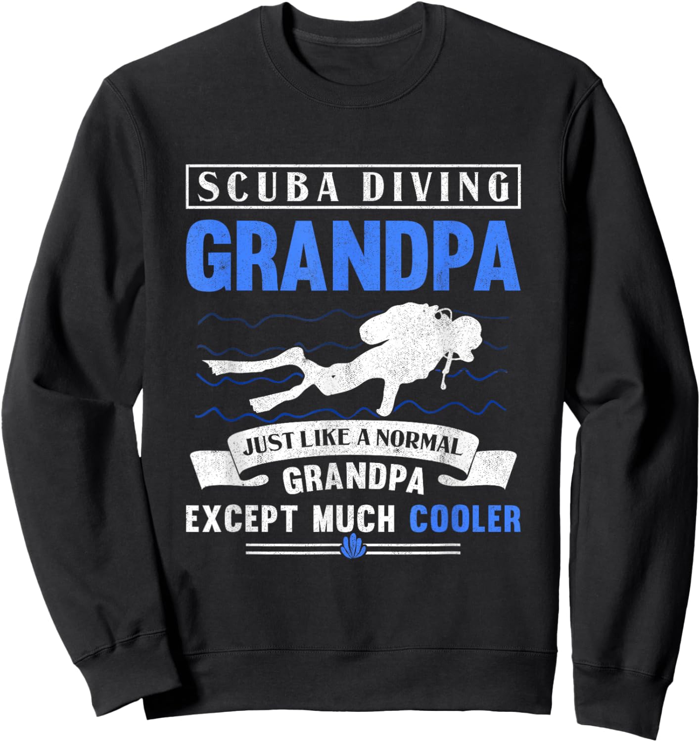 Scuba Diving Grandpa Dive Grandfather Underwater Scuba Diver Sweatshirt - Sweatshirt | Black