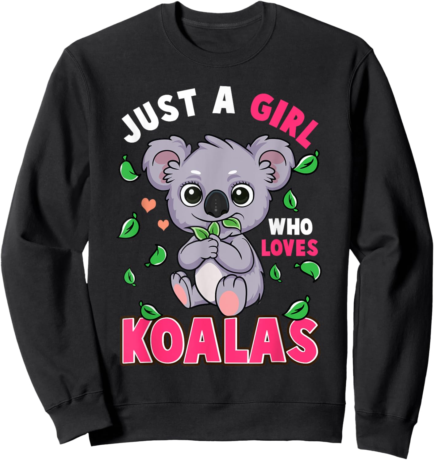 Cute Just A Girl Who Loves Koala Bear Gift Sweatshirt - Sweatshirt | Black