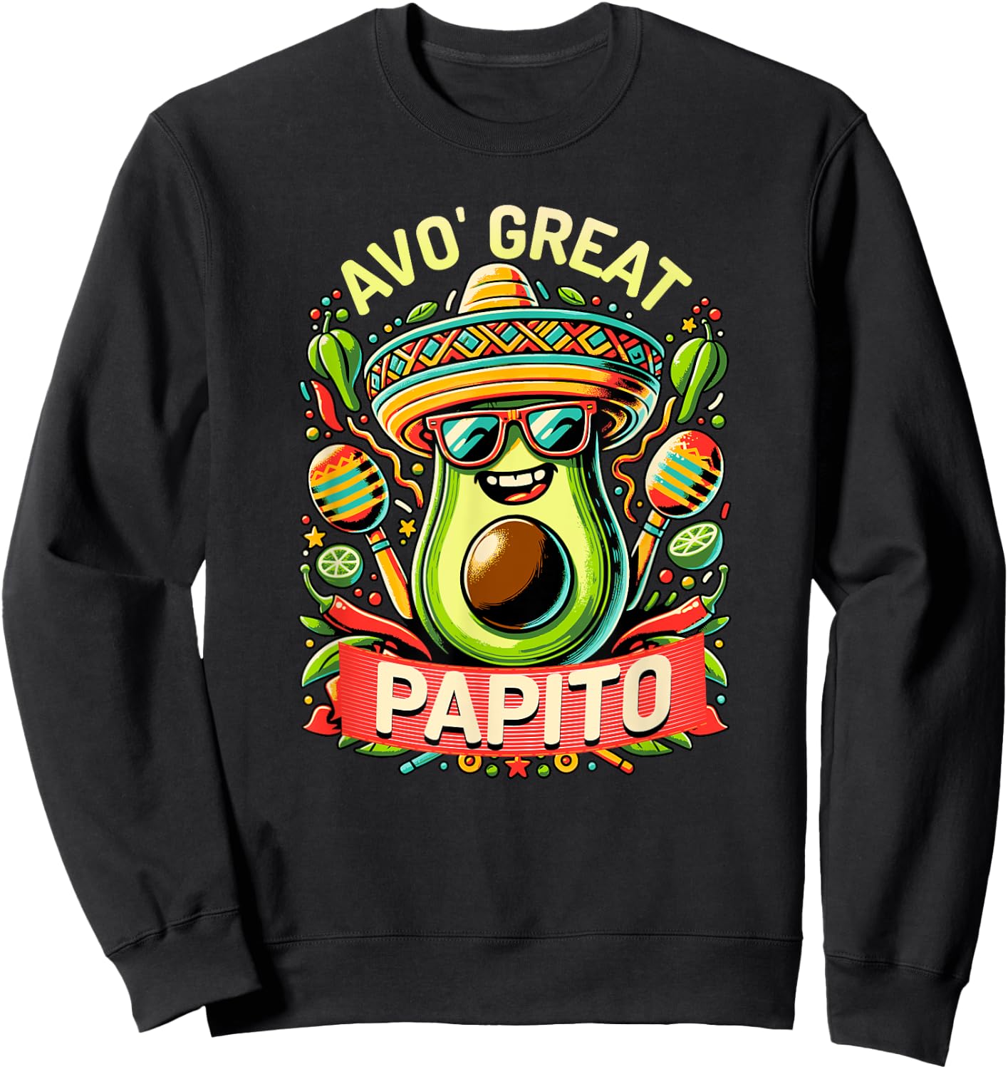 Avo Great Papito Spanish Daddy Funny Avocado Cinco De Mayo Sweatshirt - Sweatshirt | Black