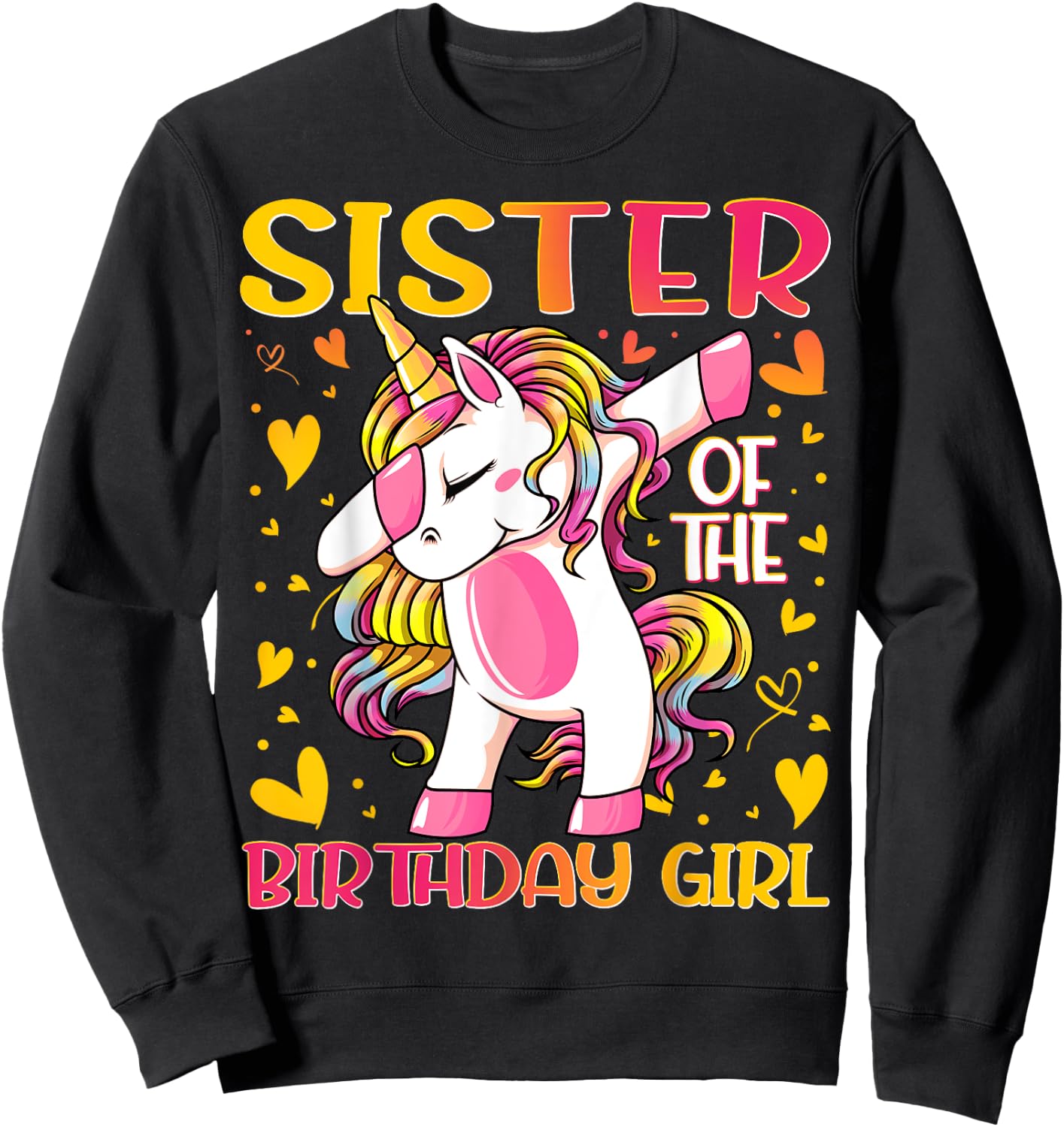 Sister of the Birthday Girl Dabbing Unicorn Sister Gifts Sweatshirt - Sweatshirt | Black