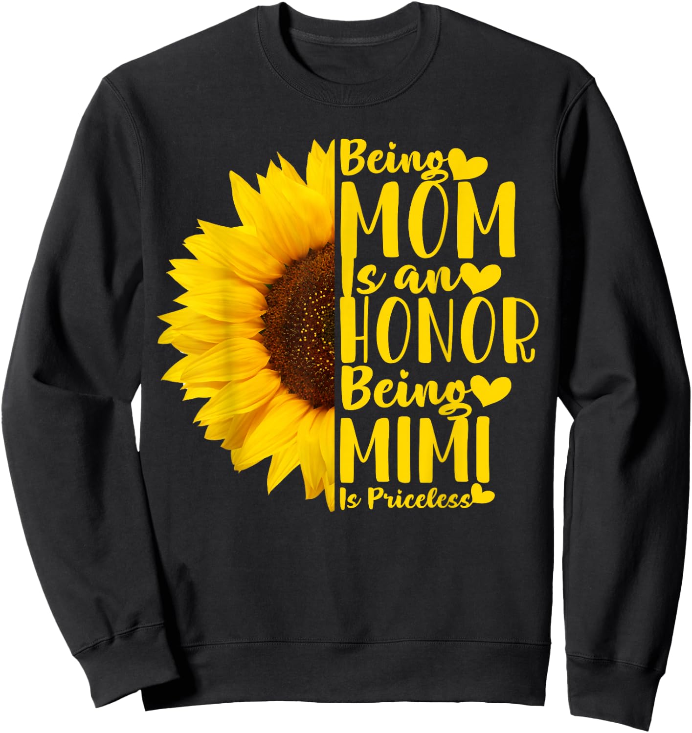 Being A Mom is an Honor Being Mimi is Priceless Sunflower Sweatshirt - Sweatshirt | Black