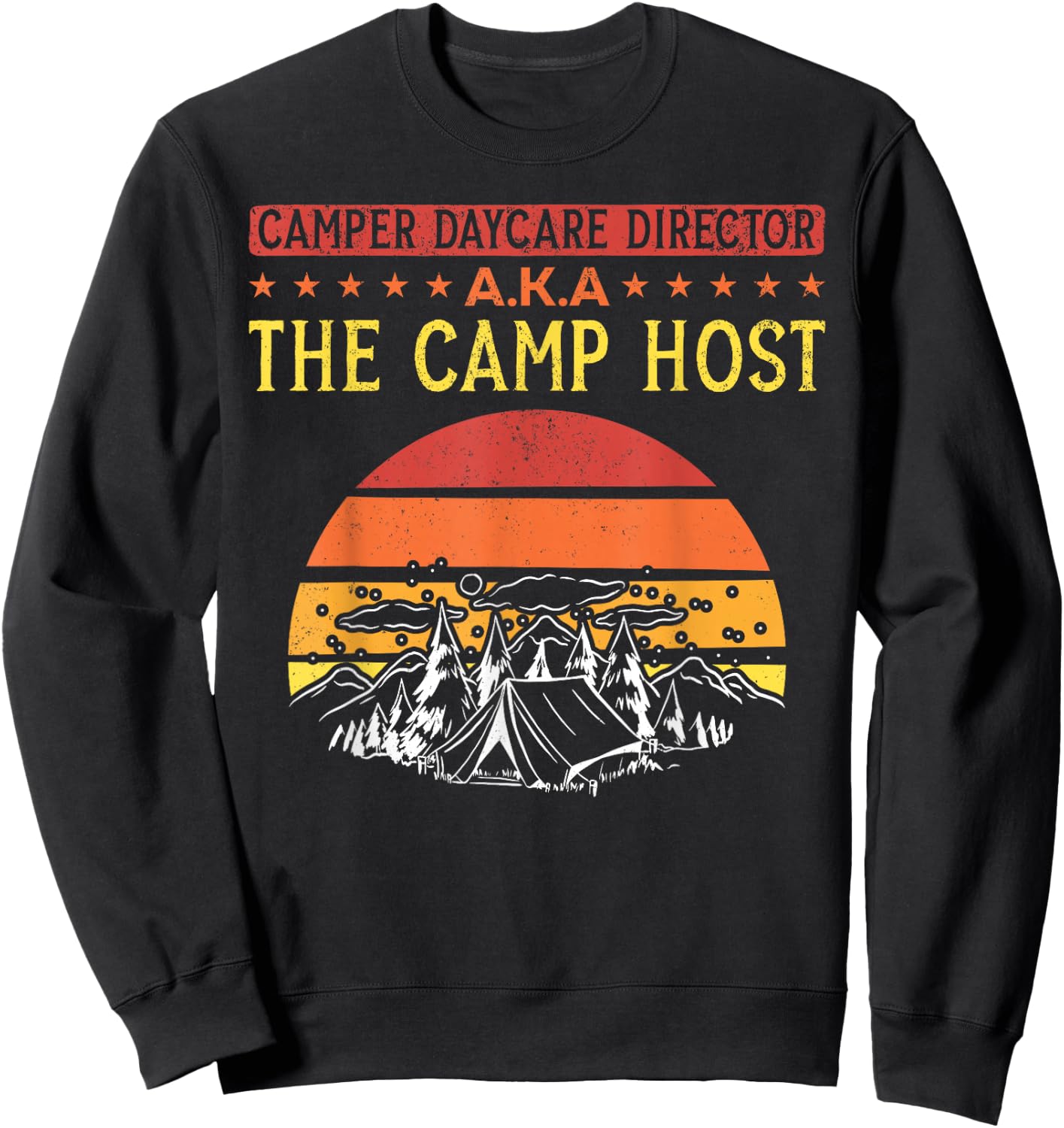 Camping Campground Camp Host Tent Retro Vintage Sweatshirt - Sweatshirt | Black