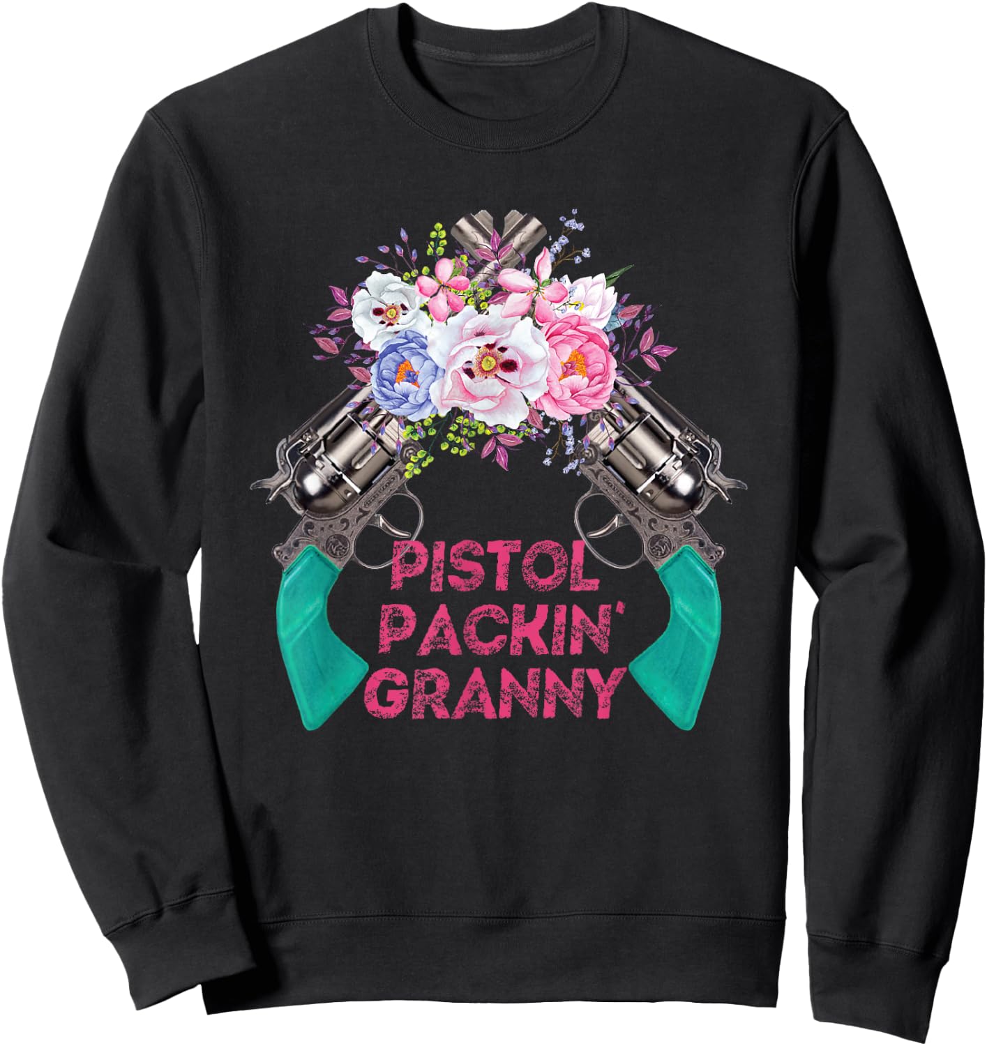 Pistol Packin Granny Grandma Gun Rights 2nd Amendment Sweatshirt - Sweatshirt | Black