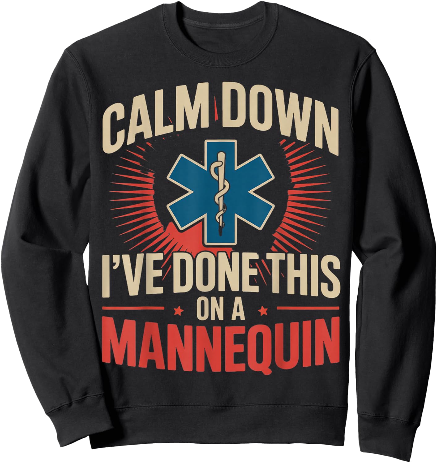Done This Mannequin Medical Healthcare Ems Emt Paramedic Sweatshirt - Sweatshirt | Black