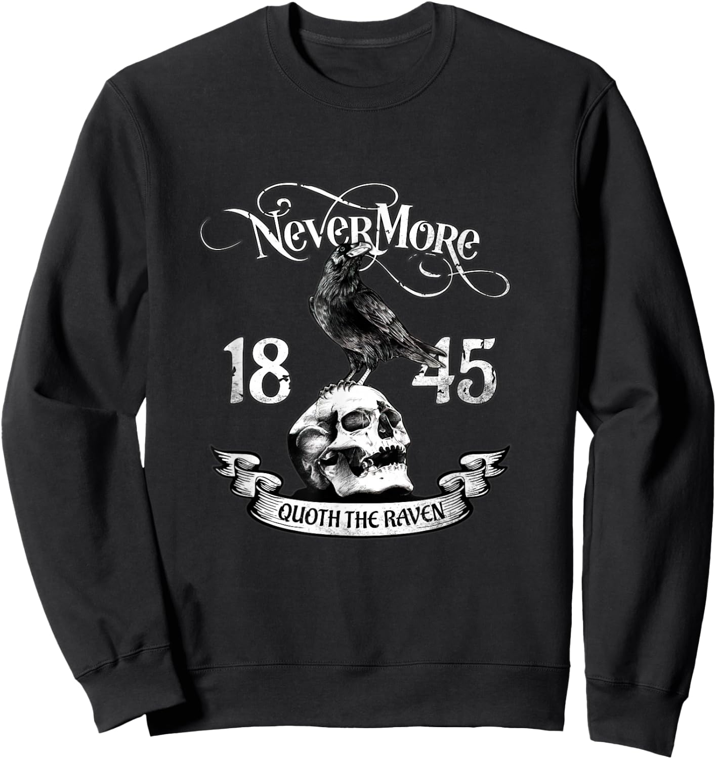 Nevermore Quote The Raven Edgar Allan Poe Sweatshirt - Sweatshirt | Black