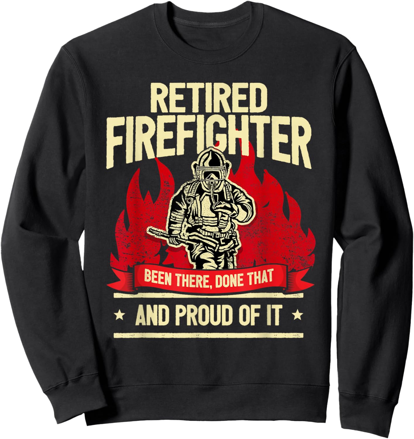 Retired Fire Fighter I Fire Department I Retirement Sweatshirt - Sweatshirt | Black