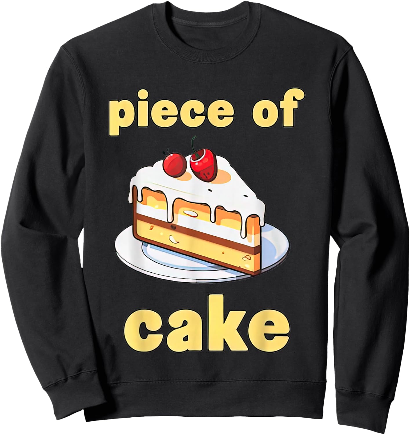 Piece Of Cake Funny Women Sweatshirt - Sweatshirt | Black