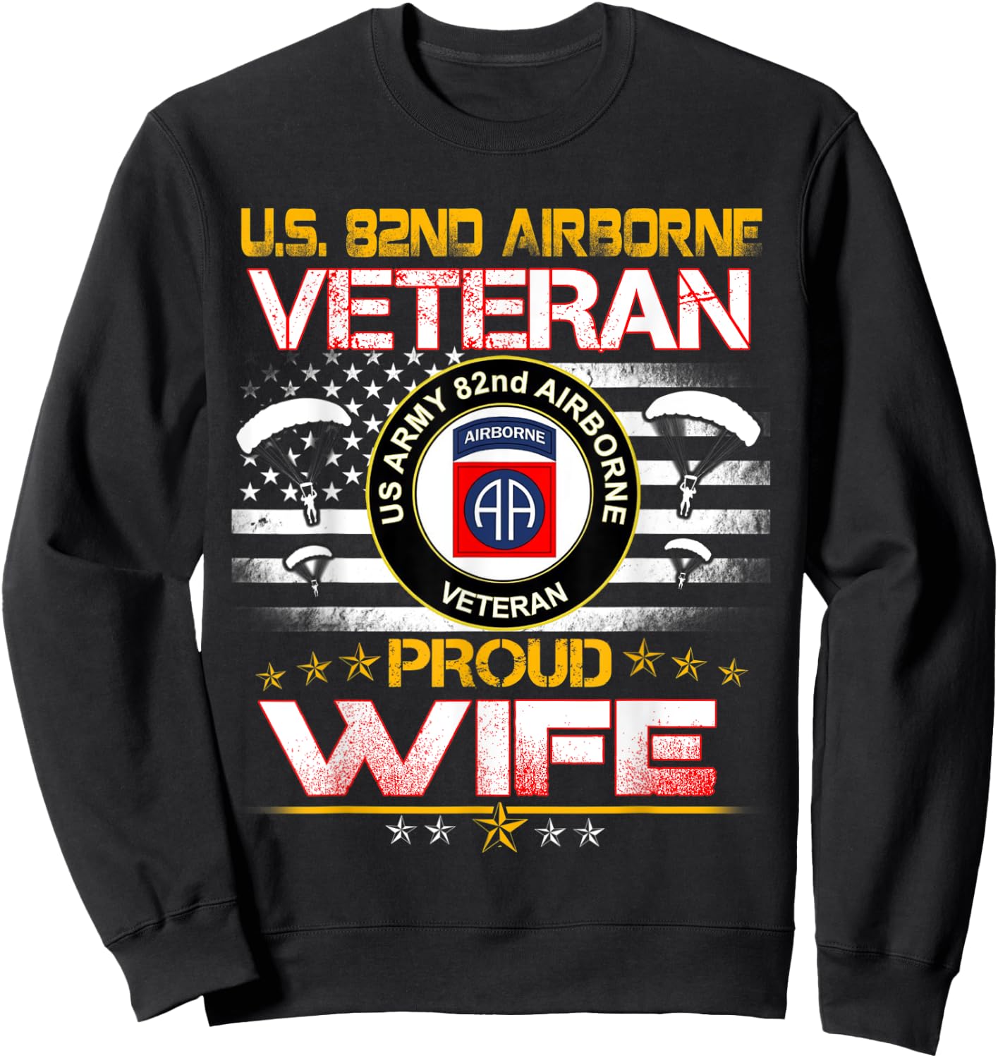 US 82nd Airborne Veteran Proud Wife US Flag Patriotic Sweatshirt - Sweatshirt | Black