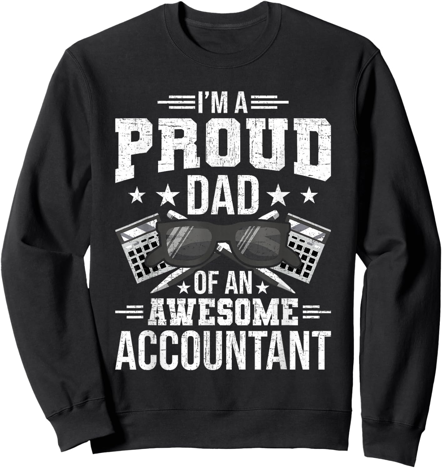 Proud Dad of An Awesome Accountant Accounting Accountants Sweatshirt - Sweatshirt | Black