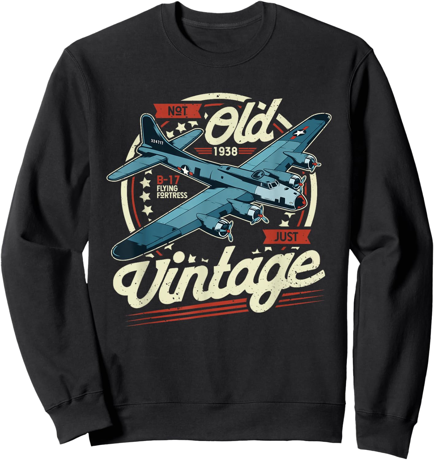 B 17 Flying Fortress Not Old Only Vintage B17 Sweatshirt - Sweatshirt | Black