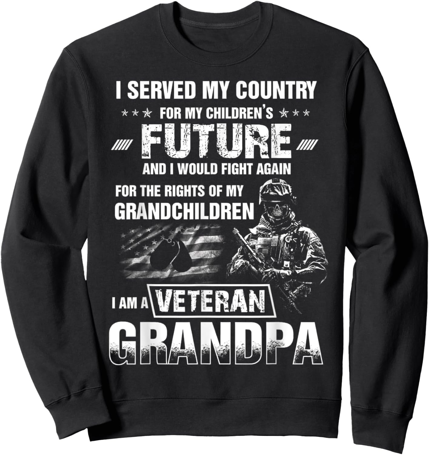 I Served My Country For My Children's Future Sweatshirt - Sweatshirt | Black