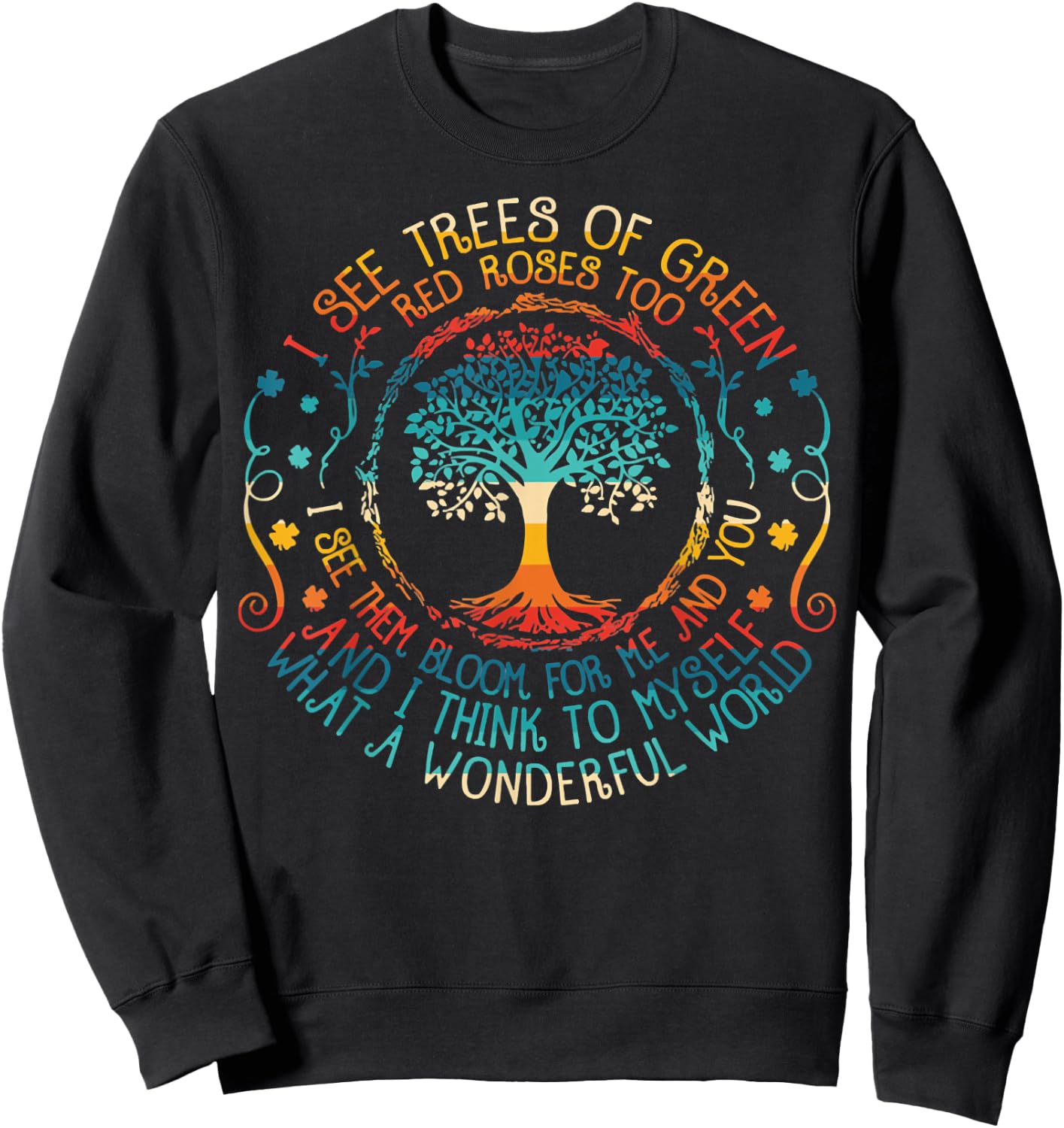 See Trees Green Roses Vintage Earth Day 2022 Sweatshirt - Sweatshirt | Black
