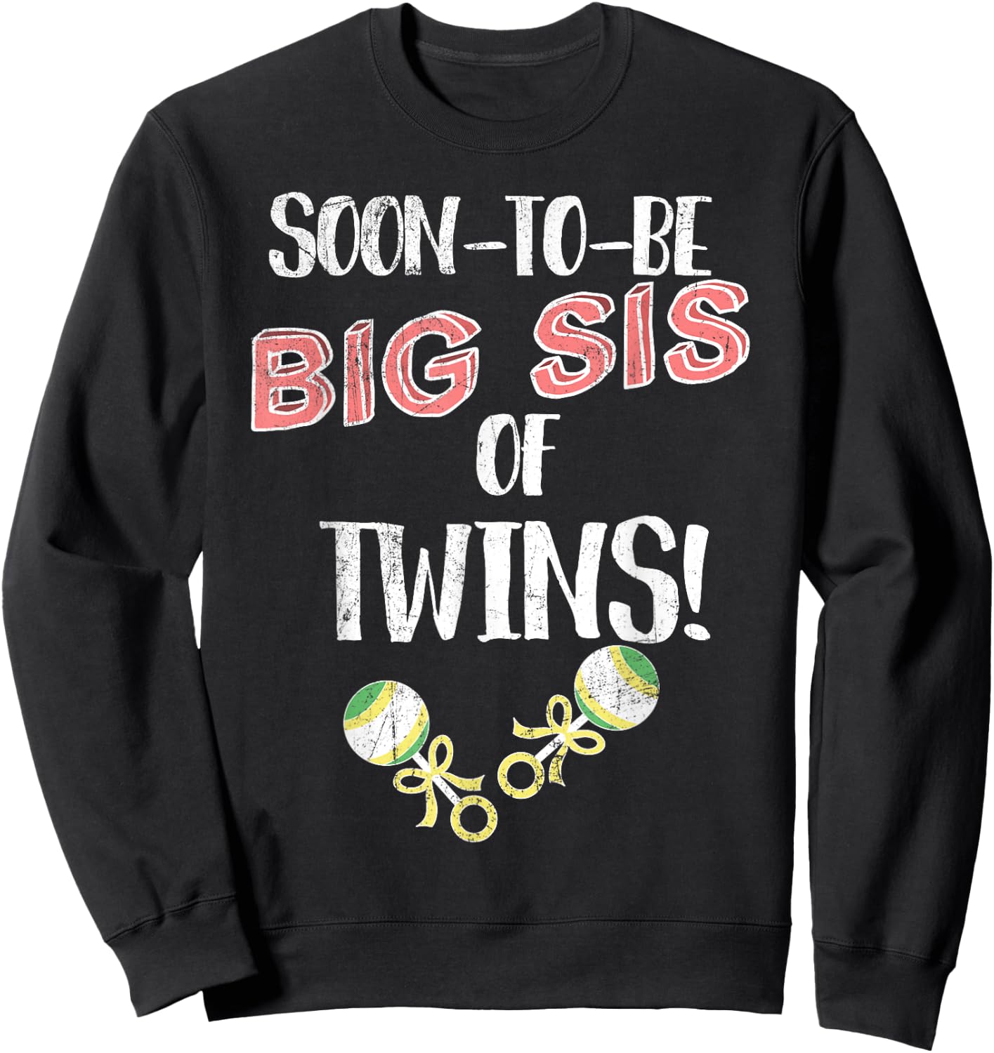Soon To Be Big Sis of Twins! - Sister Announcement Shirt Sweatshirt - Sweatshirt | Black