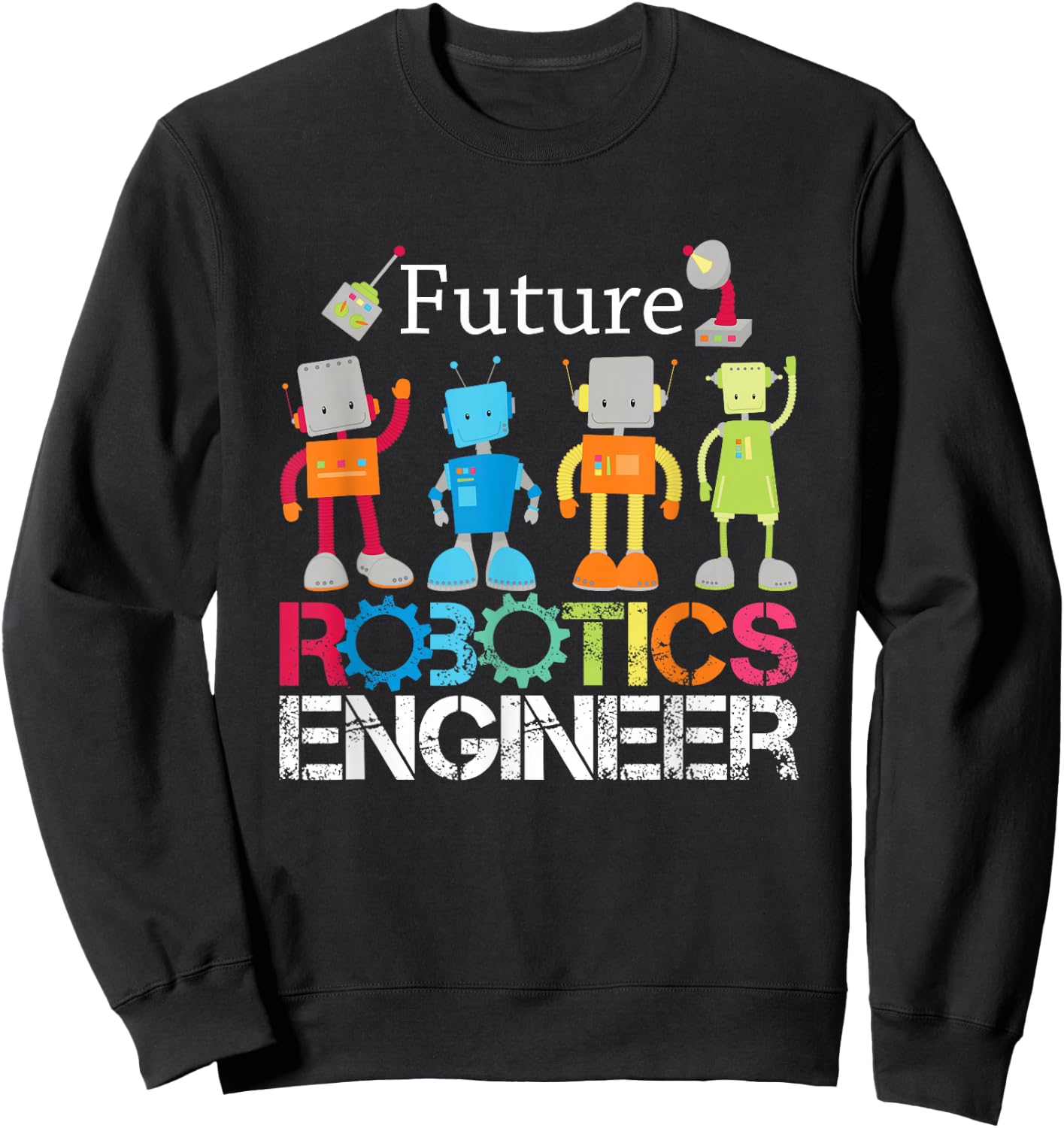 Future Robotics Engineer Robots for Boys and Girls Sweatshirt - Sweatshirt | Black