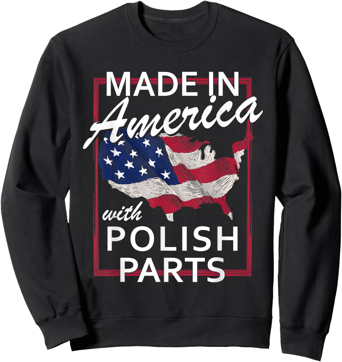Made In America With Polish Parts - Half American Pole Gift Sweatshirt - Sweatshirt | Black