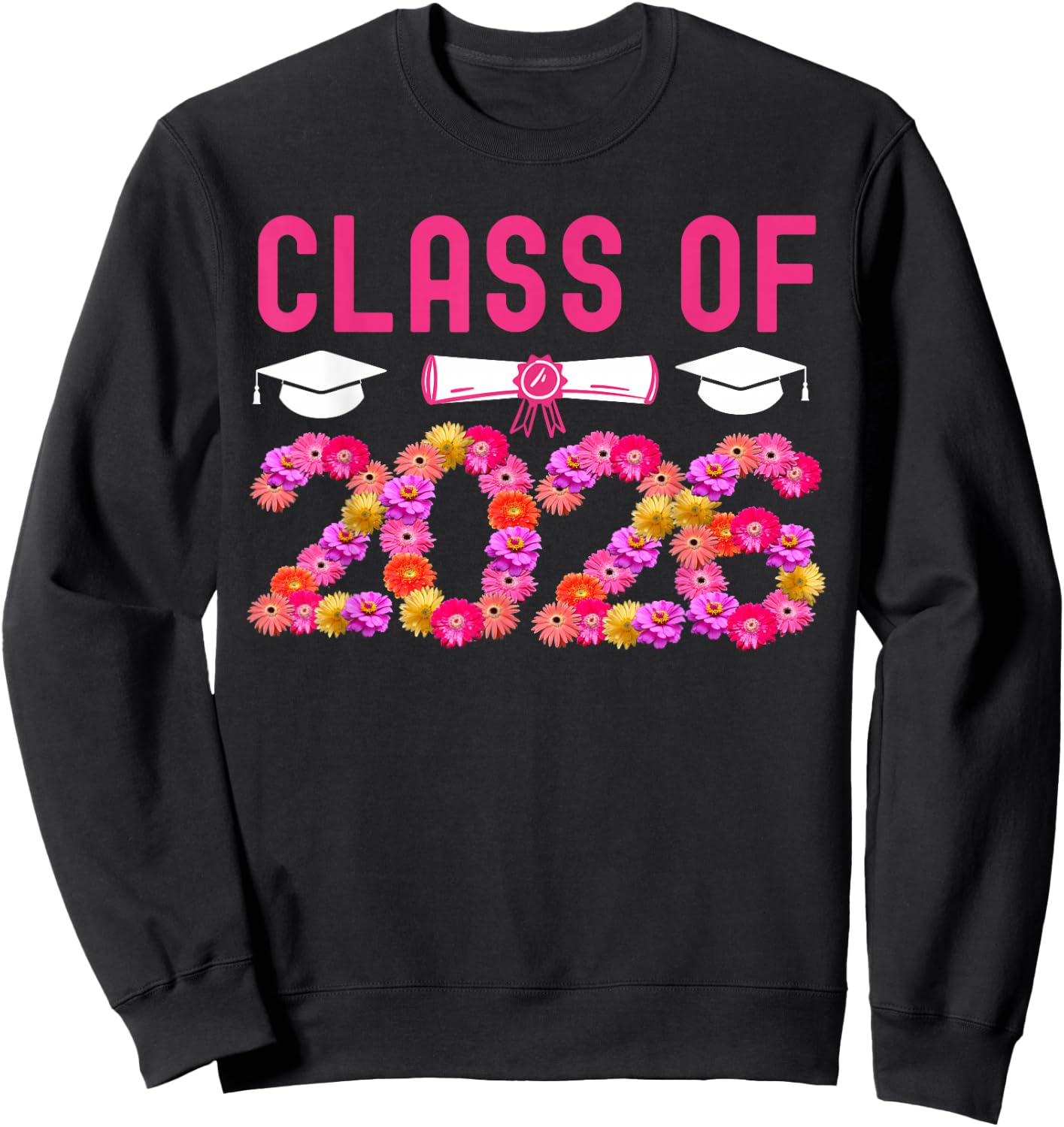 Class Of 2026 Senior Class Of 2026 Graduation Sweatshirt - Sweatshirt | Black