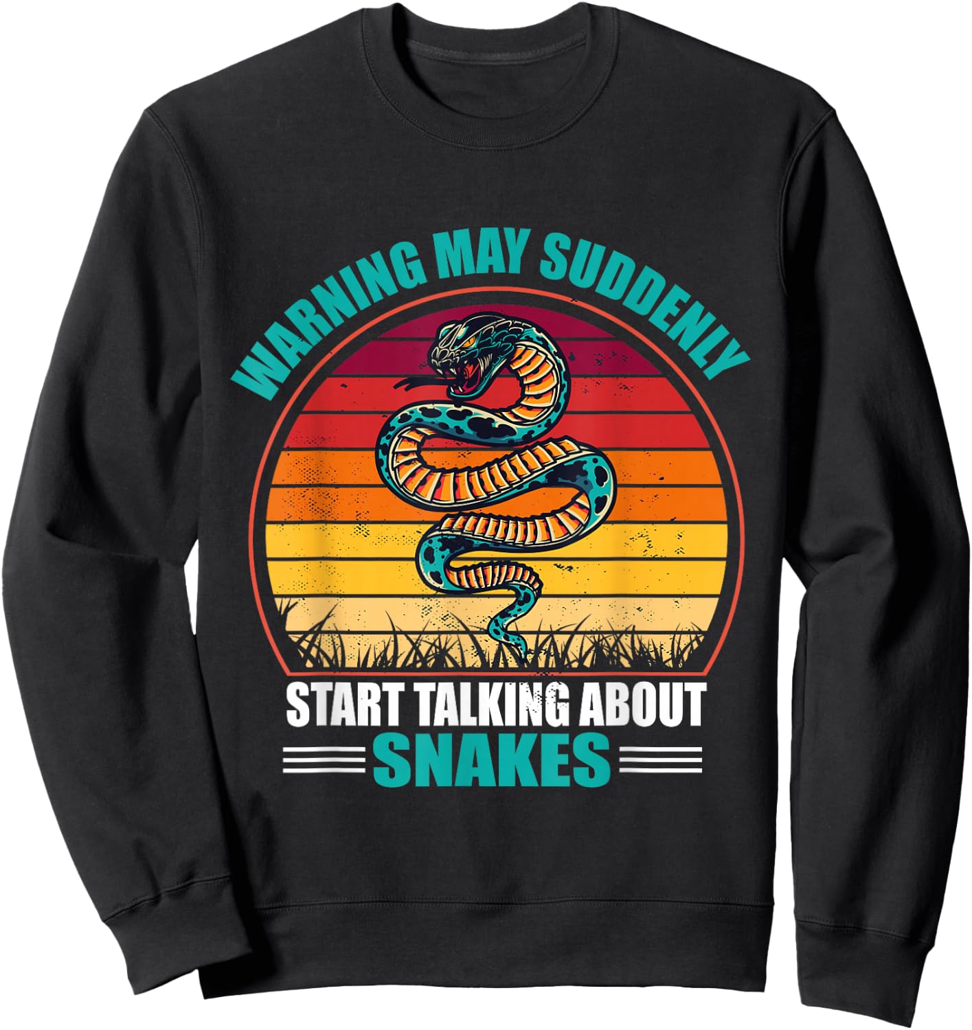 Warning May Suddenly Start Talking About Snakes Sweatshirt - Sweatshirt | Black