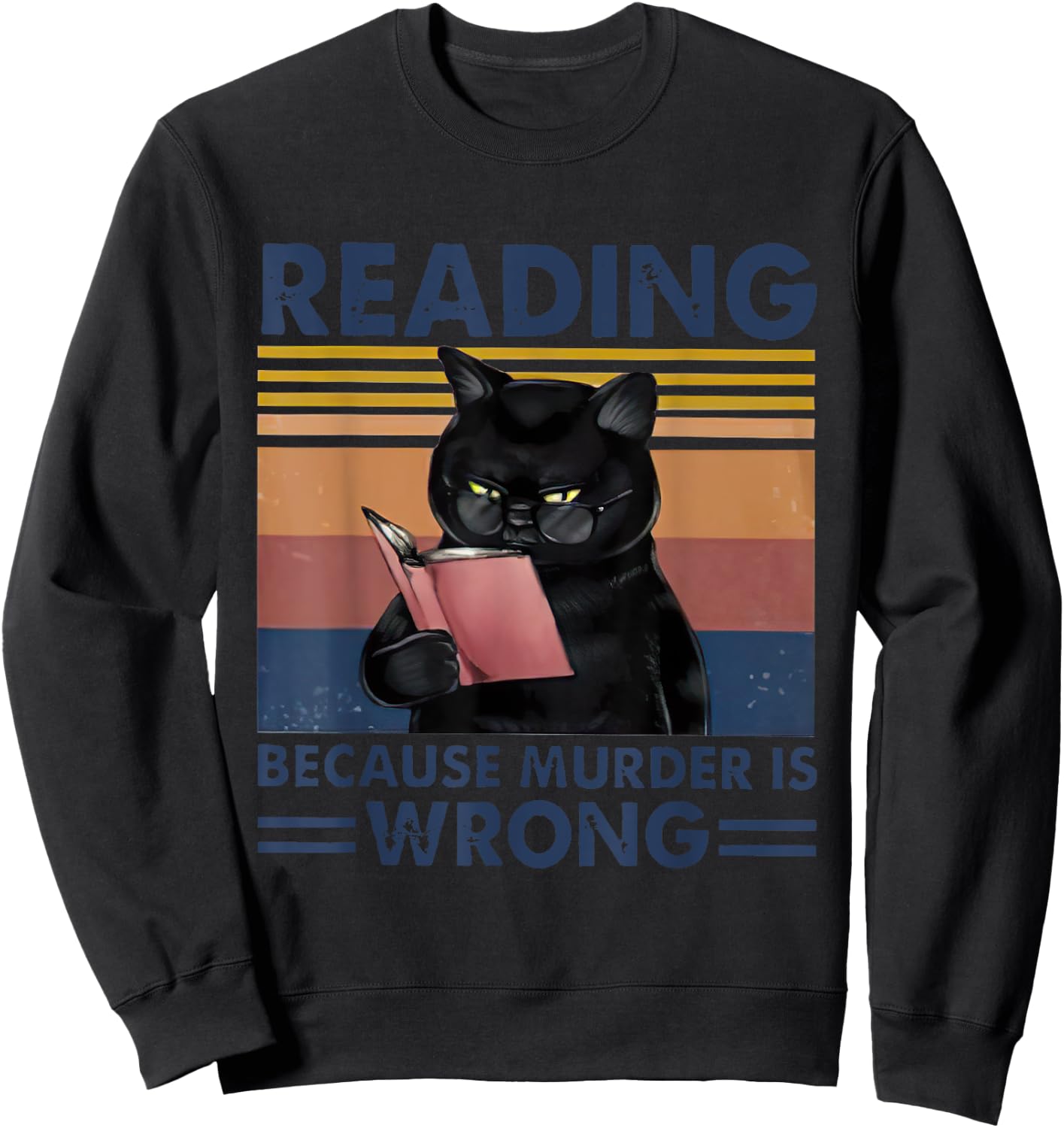 Reading Because Murder Is Wrong Vintage Reader Cat Women Sweatshirt - Sweatshirt | Black