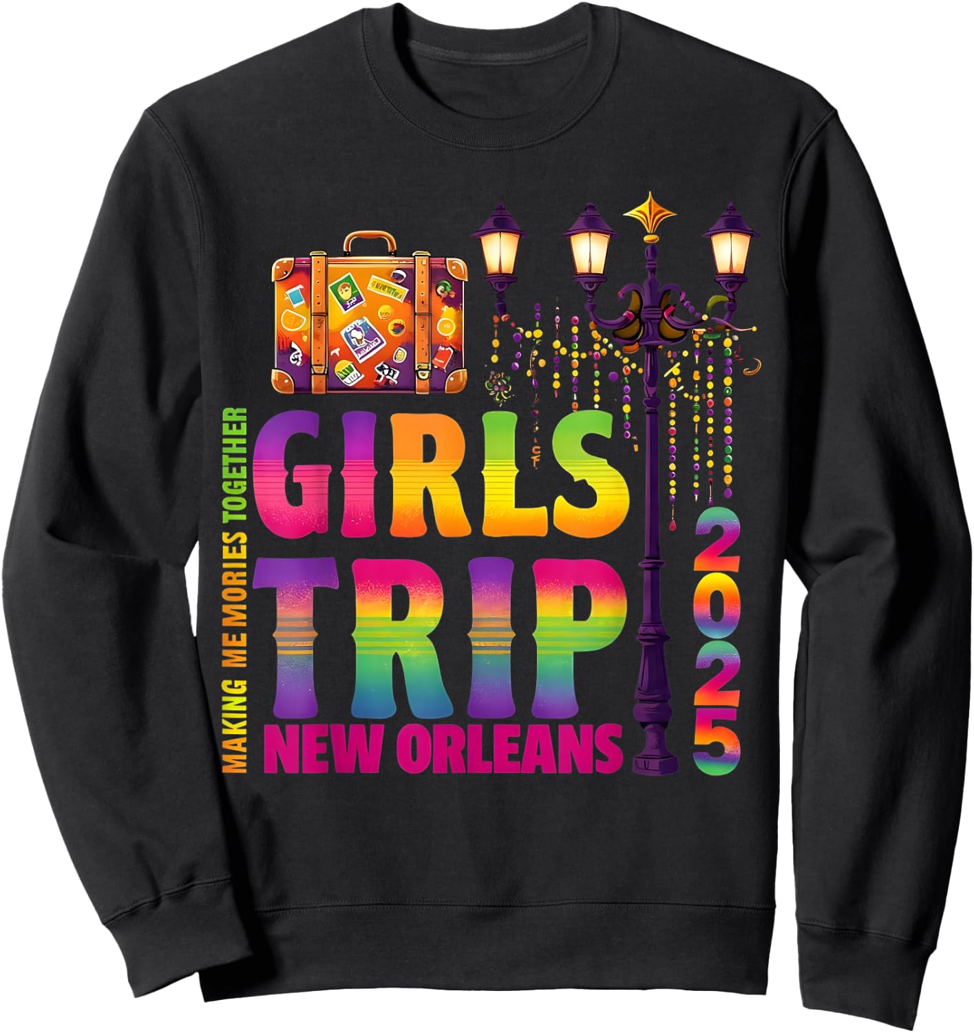 New Orleans Trip 2025 Mardi Gras New Orleans Party Nola Girl Sweatshirt - Sweatshirt | Black
