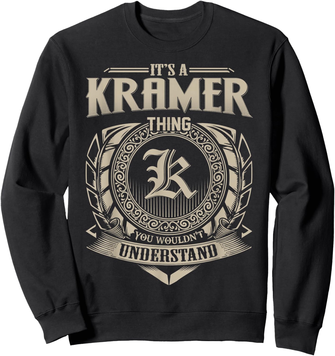 It's A KRAMER Thing You Wouldn't Understand Name Vintage Sweatshirt - Sweatshirt | Black