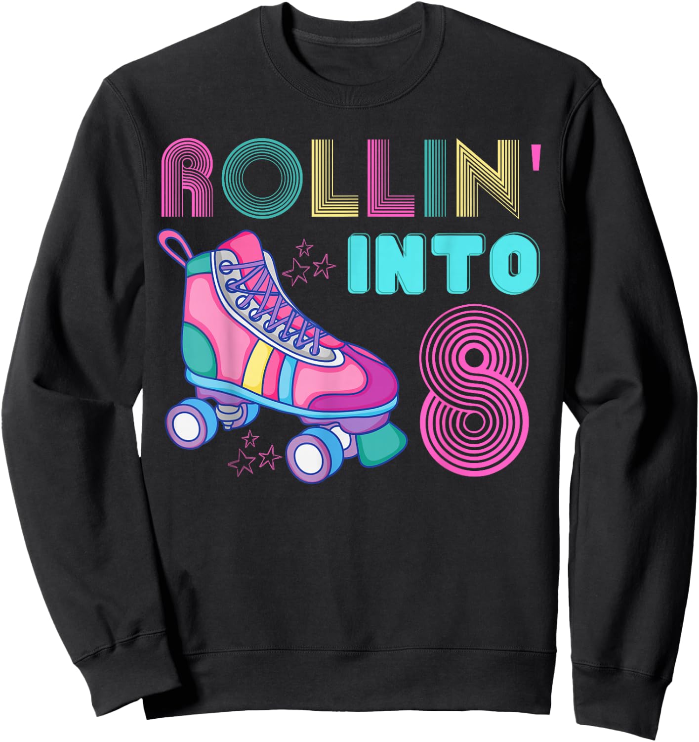 Rolling Into 8 Birthday Party Roller Skating Cute Girl Skate Sweatshirt - Sweatshirt | Black