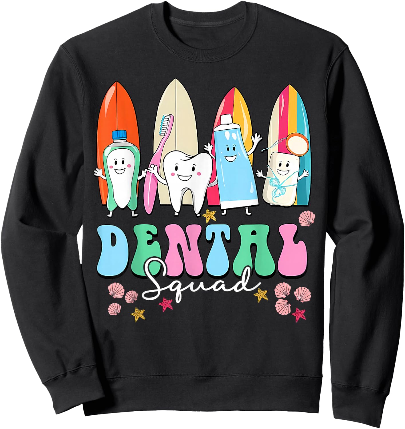 Dental Squad Summer Dentist Tooth Dental Hygienist Vacation Sweatshirt - Sweatshirt | Black