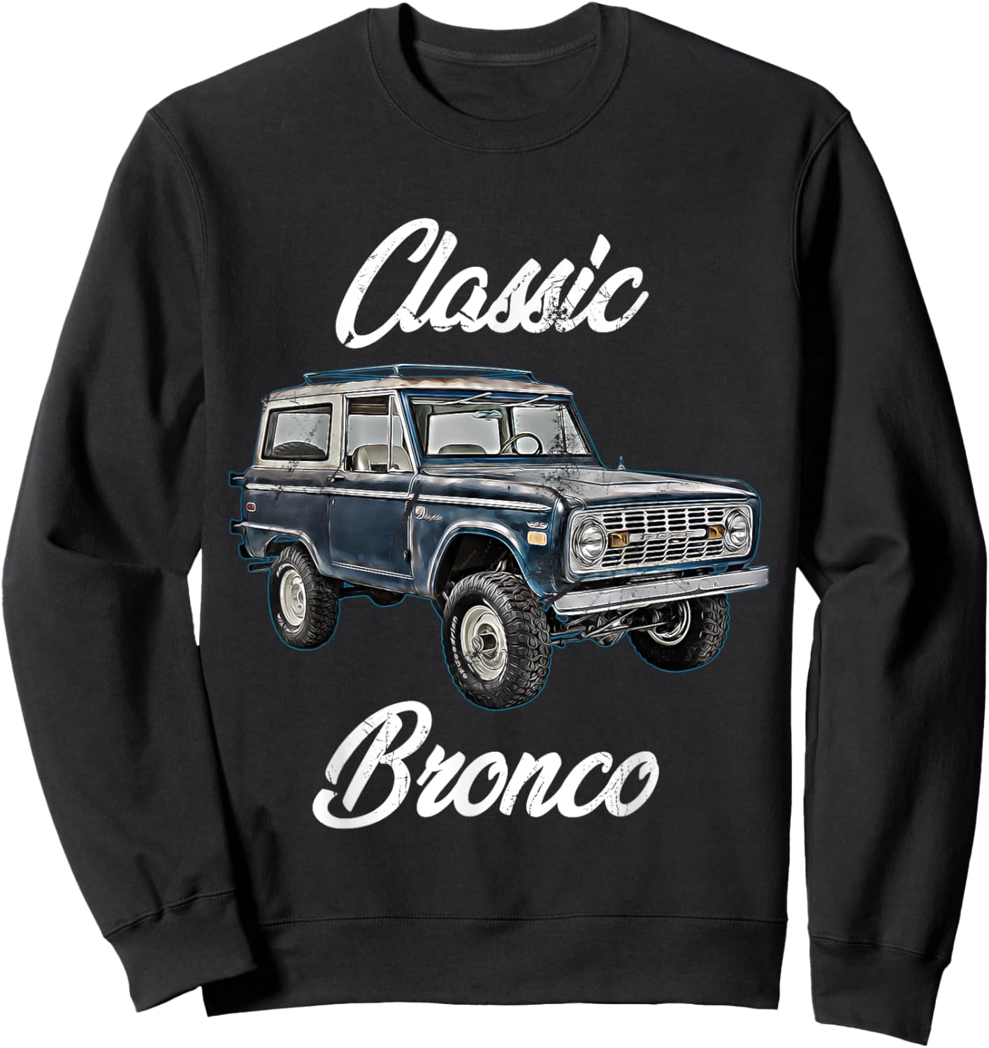Classic Bronco Horse on Truck,Lifted Square Body,offroad,4x4 Sweatshirt - Sweatshirt | Black
