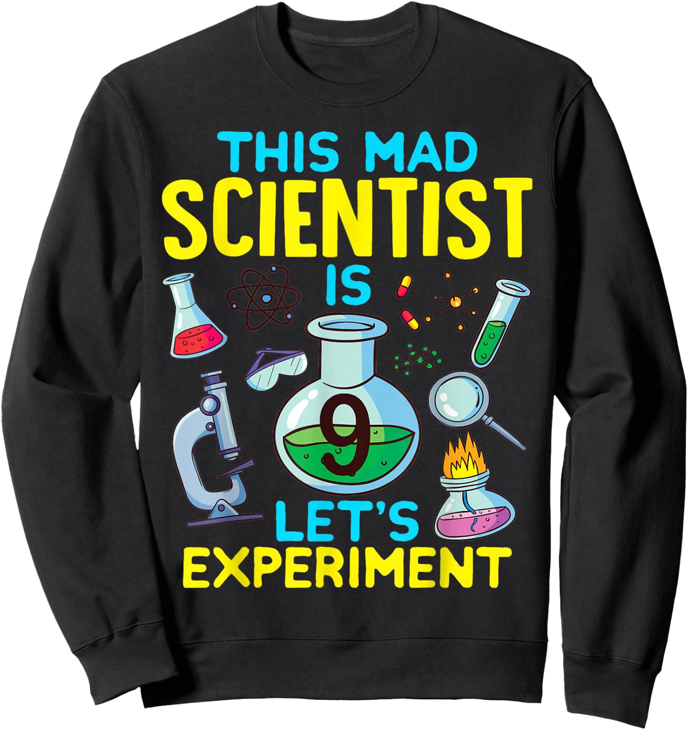 9th Birthday This Mad Scientist Is 9 Let's Experiment Funny Sweatshirt - Sweatshirt | Black