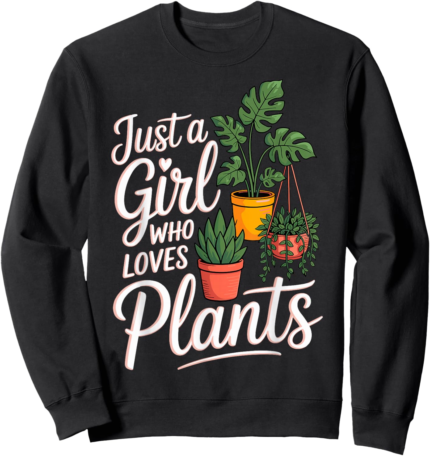 Just a Girl Who Loves Plants Gardening Planting Gardener Sweatshirt - Sweatshirt | Black