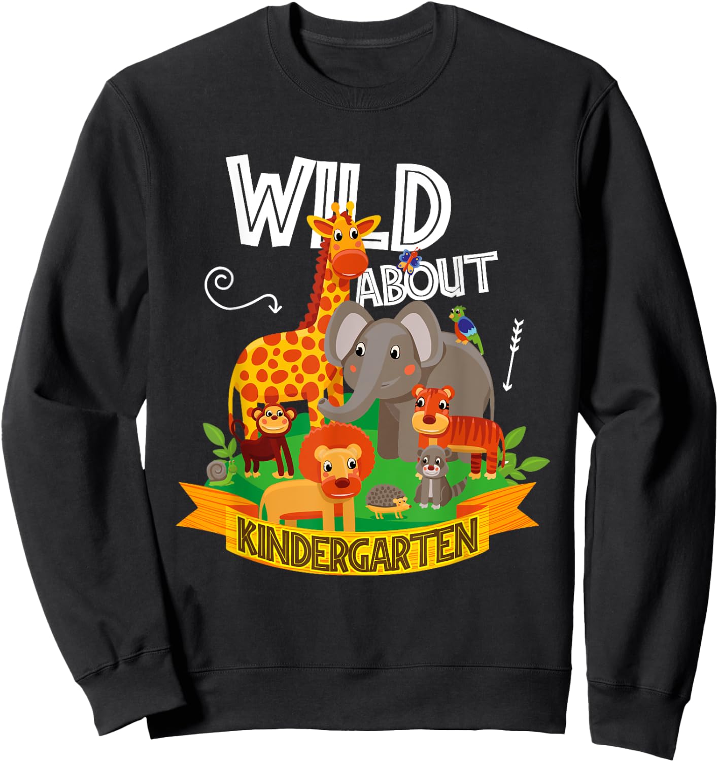 Wild About Kindergarten Funny Preschool Zoo Sweatshirt - Sweatshirt | Black
