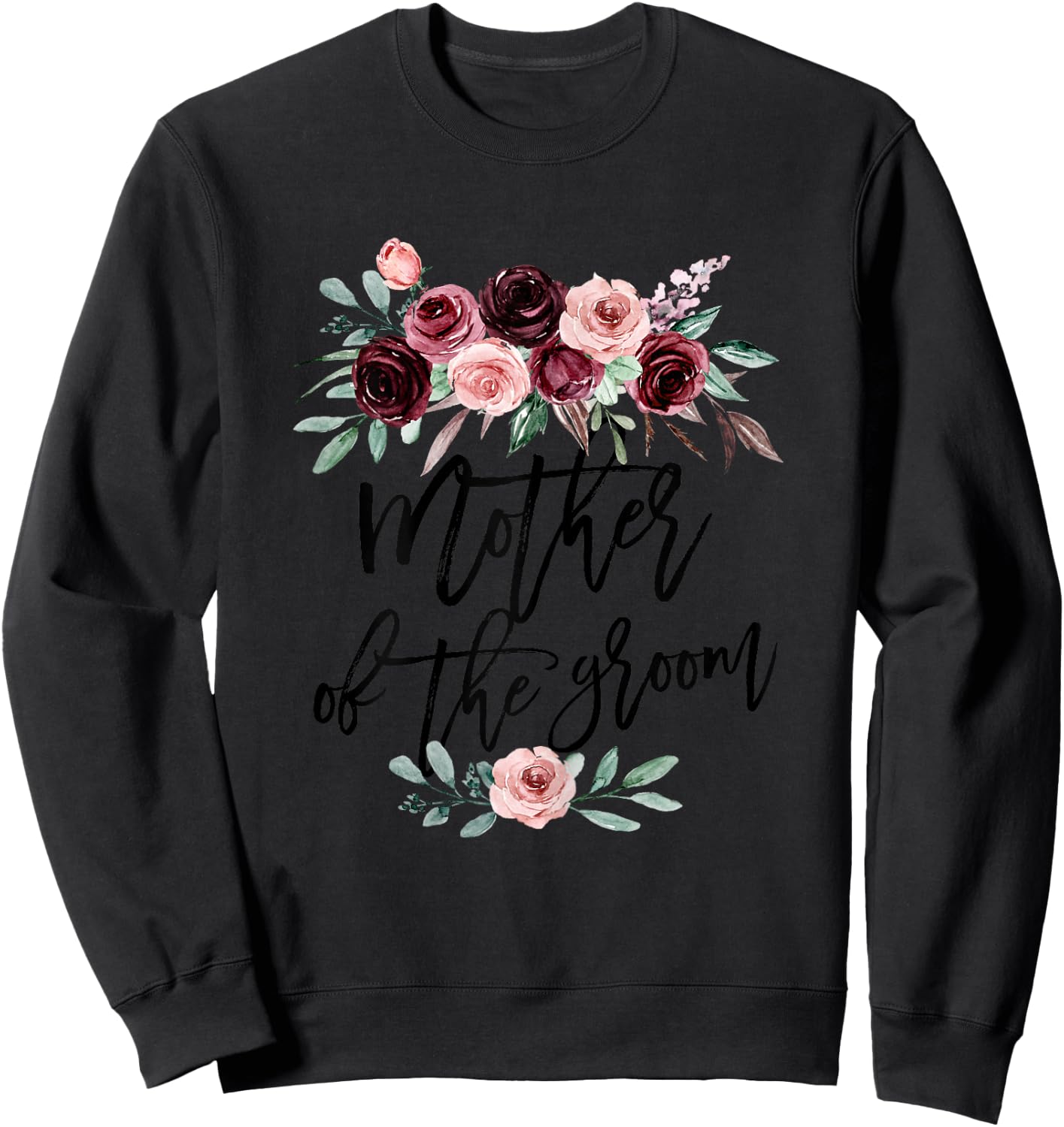 Cute Bridal Shower Wedding Flower Design Mother of the Groom Sweatshirt - Sweatshirt | Black